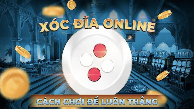 Có nên chơi xóc đĩa đổi thưởng trực tuyến hay không?